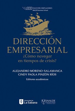 DIRECCION EMPRESARIAL ¿COMO NAVEGAR EN TIEMPOS DE CRISIS ?