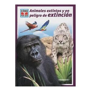 ANIMALES EXTINTOS Y EN PELIGRO DE EXTINCION COMO Y POR QUE
