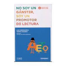 NO SOY UN GANSTER SOY UN PROMOTOR DE LECTURA