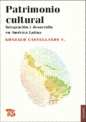 PATRIMONIO CULTURAL- INTEGRACION Y DESARROLLO DE AMERICA LATINA