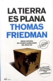 LA TIERRA ES PLANA BREVE HISTORIA DEL MUNDO GLOBALIZADO DEL SIGLO  XXI