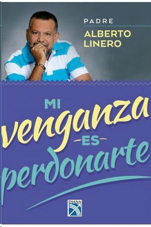MI VENGANZA ES PERDONARTE