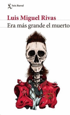 ERA MÁS GRANDE EL MUERTO