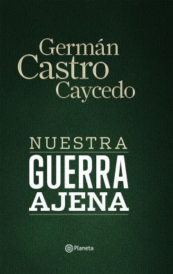 NUESTRA GUERRA AJENA