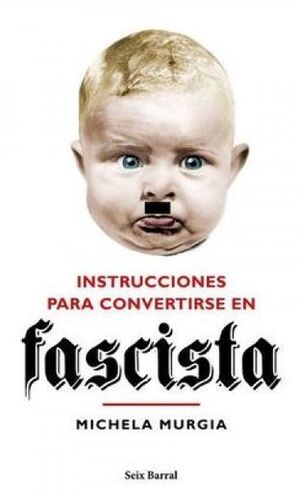 INSTRUCCIONES PARA CONVERTIRSE EN FASCISTA