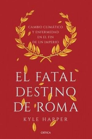 EL FATAL DESTINO DE ROMA