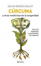 CURCUMA Y OTRAS MEDICINAS DE LA LONGEVIDAD