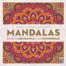 MANDALAS PARA LA ABUNDANCIA Y LA PROSPERIDAD