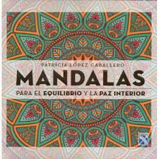 MANDALAS PARA EL EQUILIBRIO Y LA PAZ INTERIOR