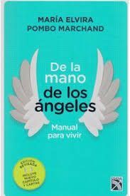DE LA MANO DE LOS ANGELES MANUAL PARA VIVIR