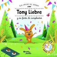 TONY LIEBRE Y SU FIESTA DE CUMPLEAÑOS