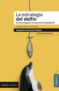 LA ESTRATEGIA DEL DELFIN /  ¿ CUANTO VALE TU PESCADO ?