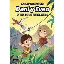 LAS AVENTURAS DE DANI Y EVAN 2 LA ISLA DE LOS PTEROSAURIOS