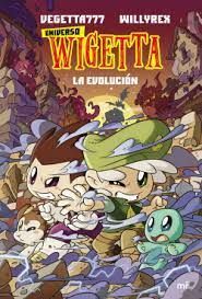 UNIVERSO WIGETTA  2 / LA EVOLUCION