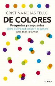 DE COLORES PREGUNTAS Y RESPUESTAS SOBRE LA DIVERSIDAD SEXUAL Y DE GENERO PARA TODA LA FAMILIA