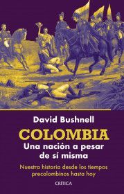 COLOMBIA UNA NACION A PESAR DE SI MISMA