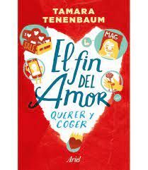 EL FIN DEL AMOR QUERER Y COGER