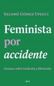 FEMINISTA POR ACCIDENTE