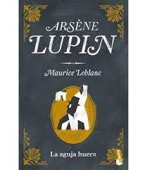 ARSÈNE LUPIN. LA AGUJA HUECA 3