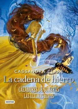 LA CADENA DE HIERRO 2 CAZADORES DE SOMBRAS LAS ULTIMAS HORAS