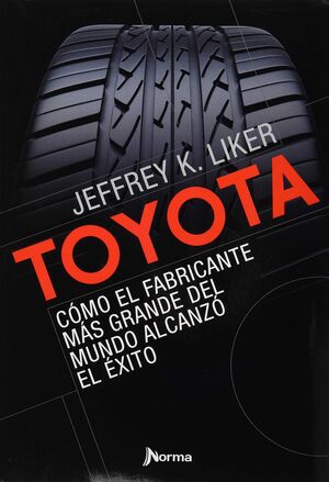 TOYOTA - COMO EL FABRICANTE MAS GRANDE DEL MUNDO ALCANZO EL EXITO