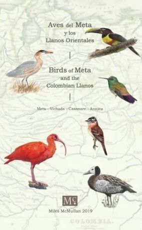 AVES DEL META Y LOS LLANOS ORIENTALES - BIRDS OF META AND THE COLOMBIAN LLANOS