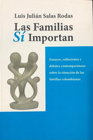 LAS FAMILIAS SI IMPORTAN