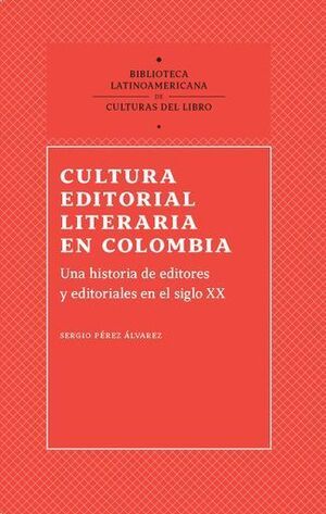 CULTURA EDITORIAL LITERARIA EN COLOMBIA