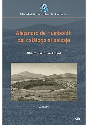 ALEJANDRO DE HUMBOLDT: DEL CATALOGO AL PAISAJE