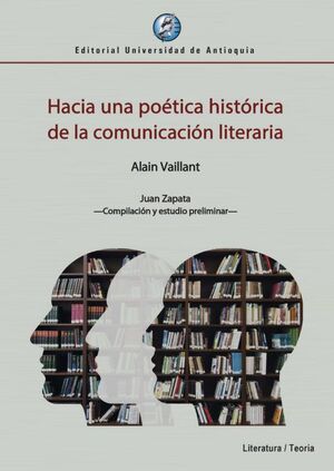 HACIA UNA POETICA HISTORICA DE LA COMUNICACION LITERARIA