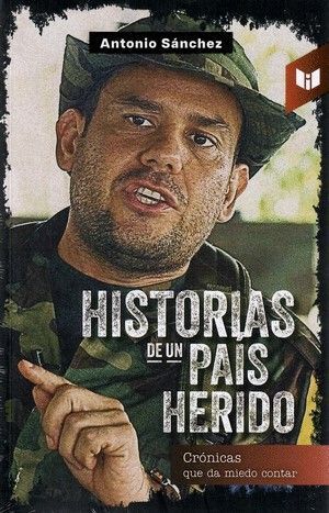 HISTORIAS DE UN PAÍS HERIDO