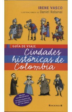 GUIA DE VIAJE CIUDADES HISTORICAS DE COLOMBIA