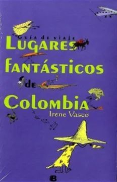 GUIA DE VIAJE LUGARES FANTASTICOS DE COLOMBIA