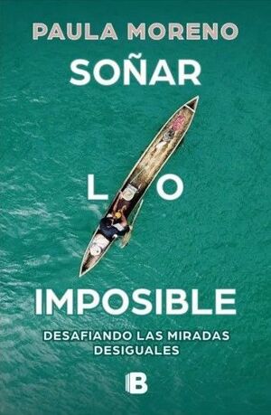 SOÑAR LO IMPOSIBLE