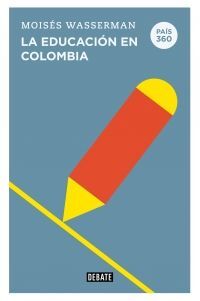 LA EDUCACION EN COLOMBIA PAIS 360