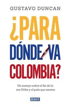 ¿PARA DONDE VA COLOMBIA?
