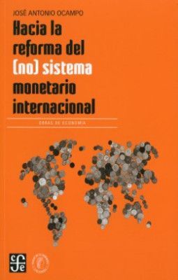 HACIA LA REFORMA DEL (NO) SISTEMA MONETARIO INTERNACION