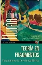 TEORÍA EN FRAGMENTOS. INSTANTÁNEAS DE LA VIDA ACADÉMICA
