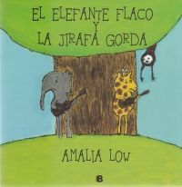 EL ELEFANTE FLACO LA JIRAFA GORDA