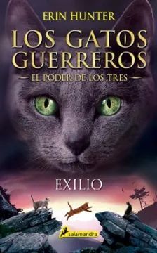 LOS GATOS GUERREROS 3 EL PODER DE LOS TRES  EXILIO