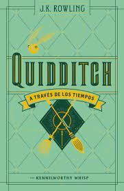 QUIDDITCH A TRAVES DE LOS TIEMPOS