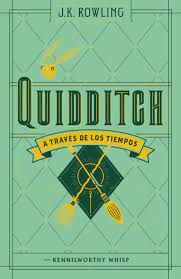 QUIDDITCH A TRAVES DE LOS TIEMPOS