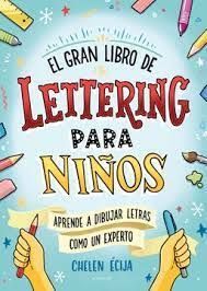 EL GRAN LIBRO DE LETTERING PARA NIÑOS