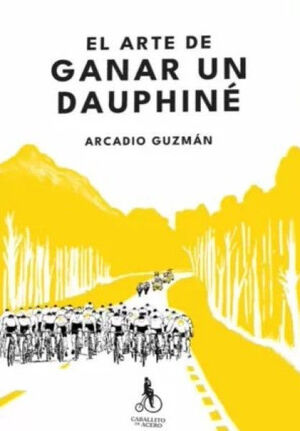 EL ARTE DE GANAR UN DAUPHINÉ