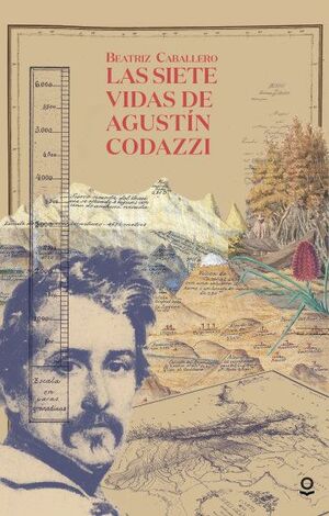 LAS SIETE VIDAS DE AGUSTIN CODAZZI