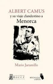 ALBERT CAMUS Y SU VIAJE CLANDESTINO A MENORCA