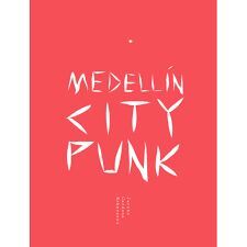 MEDELLIN CITY PUNK