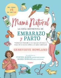 MAMA NATURAL LA GUIA DEFINITIVA DE EMBARAZO Y PARTO