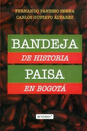 BANDEJA DE HISTORIA PAISA EN BOGOTA