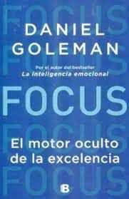 FOCUS EL MOTOR OCULTO DE LA EXCELENCIA